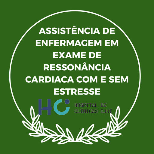 Assistência De Enfermagem Em Exame De Ressonância Cardiaca Com E Sem Estresse- T. Presencial